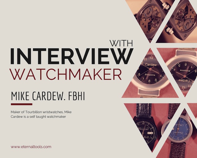 Interview with Self Taught Watchmaker Mike Cardew